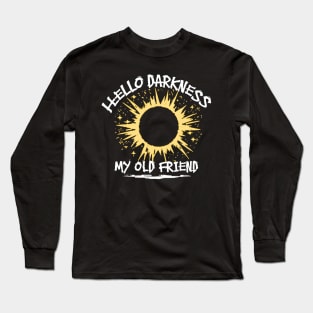 Hello-Darkness-My-Old-Friend Long Sleeve T-Shirt